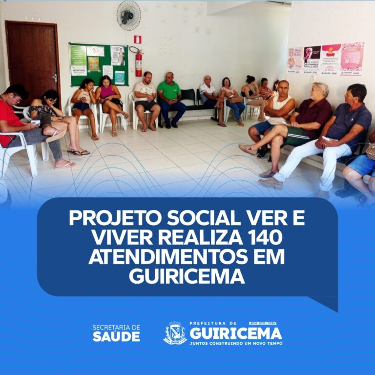 PARCERIA DE SUCESSO | PROJETO SOCIAL VER E VIVER REALIZA 140 ATENDIMENTOS EM GUIRICEMA